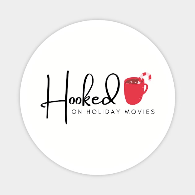 Hooked on Holiday Movies Magnet by The Couch with Mary Carver